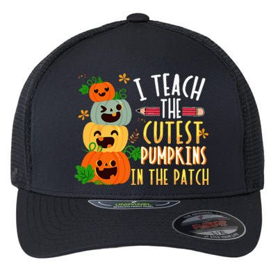 I Teach The Cutest Pumpkins In The Patch Halloween Teacher Flexfit Unipanel Trucker Cap