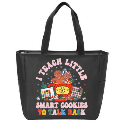 I Teach The Smart Cookies To Talk  Zip Tote Bag