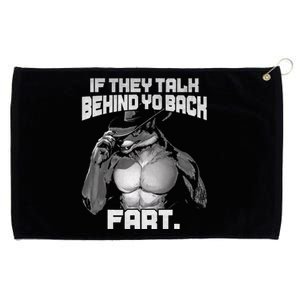 If They Talk Behind Your Back Funny Dog Meme Quote Grommeted Golf Towel