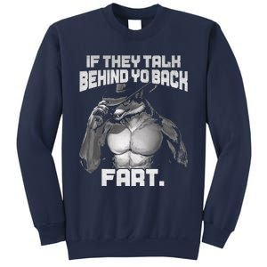 If They Talk Behind Your Back Funny Dog Meme Quote Sweatshirt