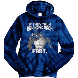 If They Talk Behind Your Back Funny Dog Meme Quote Tie Dye Hoodie