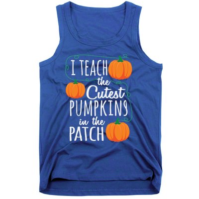 I Teach The Cutest Pumpkins In The Patch Gift Tank Top