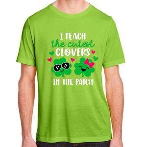 I Teach The Cutest Clover In The Patch Teacher Patrick's Day Gift Adult ChromaSoft Performance T-Shirt