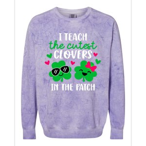 I Teach The Cutest Clover In The Patch Teacher Patrick's Day Gift Colorblast Crewneck Sweatshirt