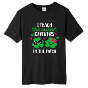 I Teach The Cutest Clover In The Patch Teacher Patrick's Day Gift Tall Fusion ChromaSoft Performance T-Shirt