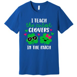 I Teach The Cutest Clover In The Patch Teacher Patrick's Day Gift Premium T-Shirt