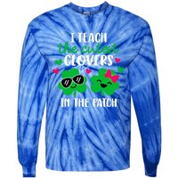 I Teach The Cutest Clover In The Patch Teacher Patrick's Day Gift Tie-Dye Long Sleeve Shirt