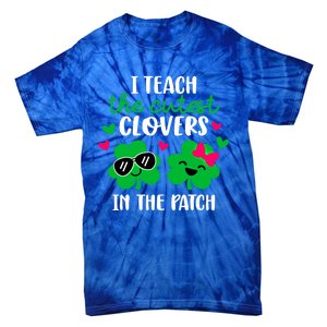 I Teach The Cutest Clover In The Patch Teacher Patrick's Day Gift Tie-Dye T-Shirt