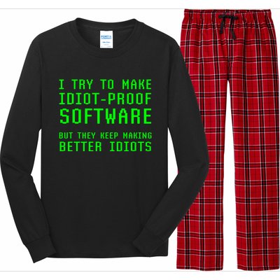 I Try To Make Idiot Proof Software They Make Better Idiots Gift Long Sleeve Pajama Set