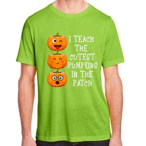 I Teach The Cutest Pumpkins In The Patch Cool Gift Adult ChromaSoft Performance T-Shirt