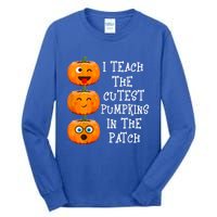 I Teach The Cutest Pumpkins In The Patch Cool Gift Tall Long Sleeve T-Shirt