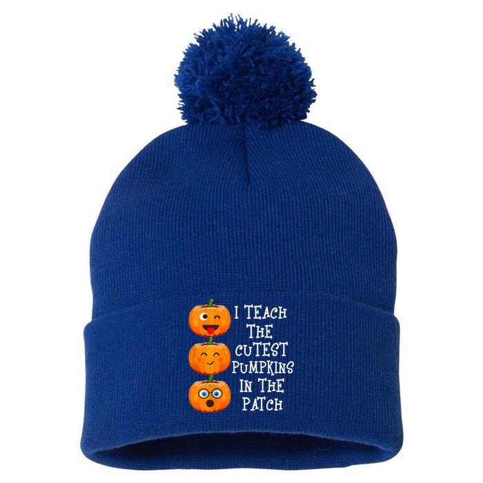 I Teach The Cutest Pumpkins In The Patch Cool Gift Pom Pom 12in Knit Beanie