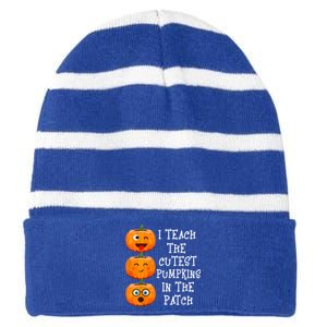 I Teach The Cutest Pumpkins In The Patch Cool Gift Striped Beanie with Solid Band