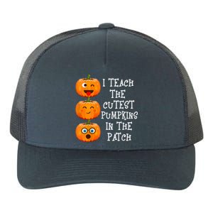 I Teach The Cutest Pumpkins In The Patch Cool Gift Yupoong Adult 5-Panel Trucker Hat