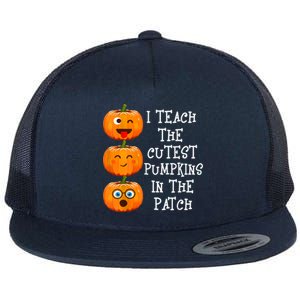 I Teach The Cutest Pumpkins In The Patch Cool Gift Flat Bill Trucker Hat