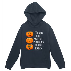 I Teach The Cutest Pumpkins In The Patch Cool Gift Urban Pullover Hoodie