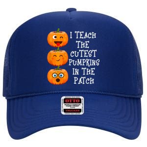 I Teach The Cutest Pumpkins In The Patch Cool Gift High Crown Mesh Back Trucker Hat