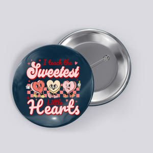 I Teach The Sweetest Hearts Retro Teacher Valentines Day Button