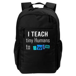 I teach tiny Humans to Swim Swimming Teacher Daily Commute Backpack