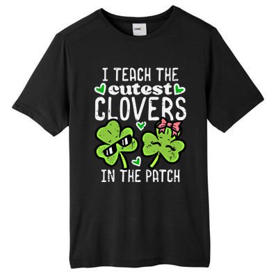 I Teach The Cutest Clovers In Patch St Patricks Day Teacher Cute Gift Tall Fusion ChromaSoft Performance T-Shirt