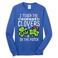 I Teach The Cutest Clovers In Patch St Patricks Day Teacher Cute Gift Tall Long Sleeve T-Shirt