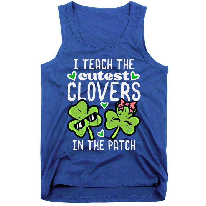 I Teach The Cutest Clovers In Patch St Patricks Day Teacher Cute Gift Tank Top