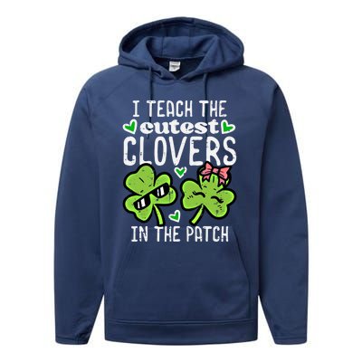 I Teach The Cutest Clovers In Patch St Patricks Day Teacher Cute Gift Performance Fleece Hoodie