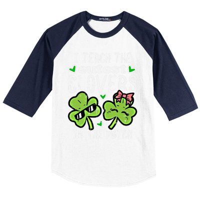 I Teach The Cutest Clovers In Patch St Patricks Day Teacher Cute Gift Baseball Sleeve Shirt