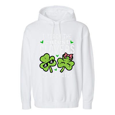 I Teach The Cutest Clovers In Patch St Patricks Day Teacher Cute Gift Garment-Dyed Fleece Hoodie