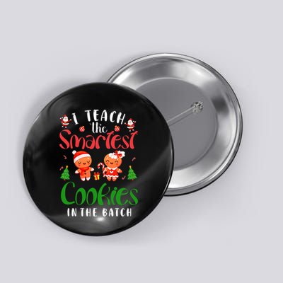 I Teach The Smartest Cookies In The Batch Teacher Christmas Button