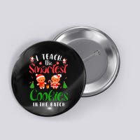 I Teach The Smartest Cookies In The Batch Teacher Christmas Button