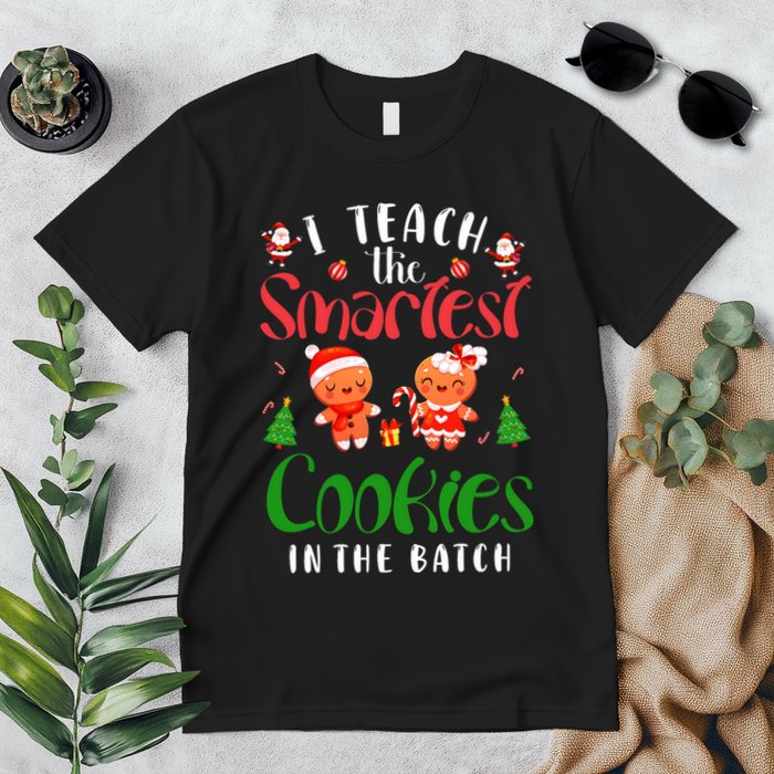I Teach The Smartest Cookies In The Batch Teacher Christmas Premium T-Shirt