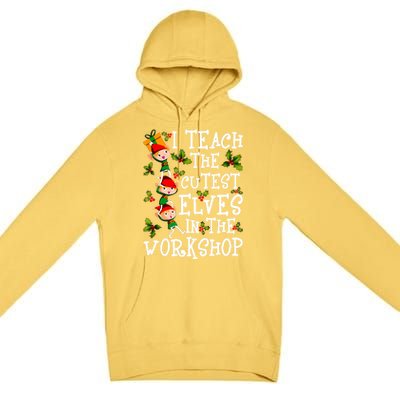 I Teach The Cutest In The Workshop Gift Premium Pullover Hoodie