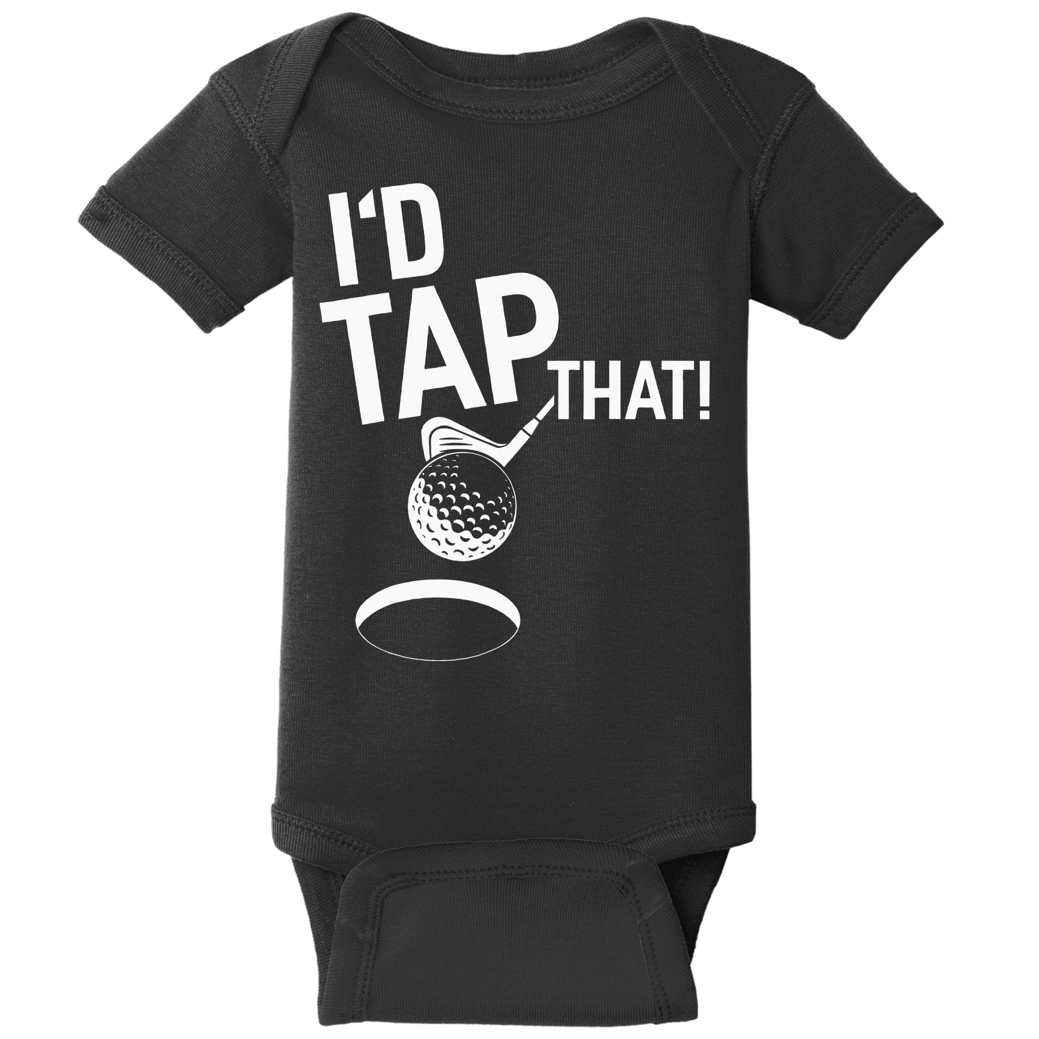 I'd Tap That Golf Funny Golf Baby Bodysuit