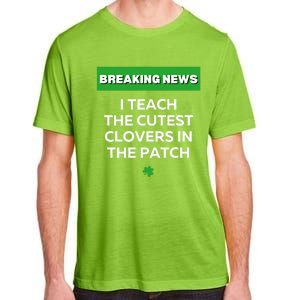 I Teach The Cutest Clovers In Patch Irish St Patrick's Day Gift Adult ChromaSoft Performance T-Shirt