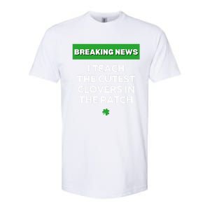 I Teach The Cutest Clovers In Patch Irish St Patrick's Day Gift Softstyle CVC T-Shirt