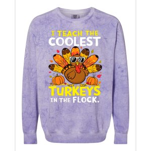 I Teach The Coolest Turkeys The Flock Thanksgiving Teacher Colorblast Crewneck Sweatshirt