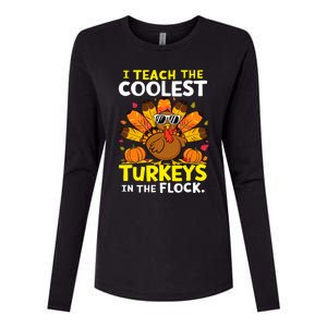 I Teach The Coolest Turkeys The Flock Thanksgiving Teacher Womens Cotton Relaxed Long Sleeve T-Shirt