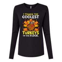 I Teach The Coolest Turkeys The Flock Thanksgiving Teacher Womens Cotton Relaxed Long Sleeve T-Shirt