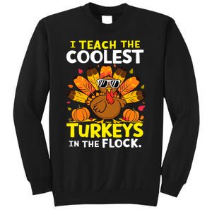 I Teach The Coolest Turkeys The Flock Thanksgiving Teacher Sweatshirt