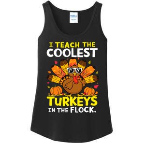 I Teach The Coolest Turkeys The Flock Thanksgiving Teacher Ladies Essential Tank