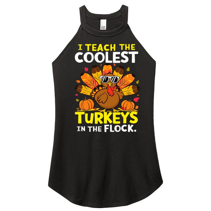 I Teach The Coolest Turkeys The Flock Thanksgiving Teacher Women's Perfect Tri Rocker Tank