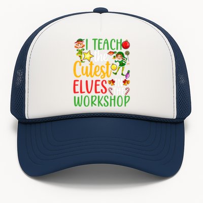 I Teach The Cutest In The Workshop Teacher Christmas Cute Gift Trucker Hat