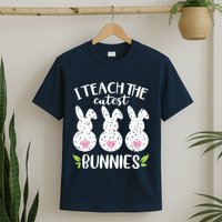I Teach The Cutest Bunnies Love Teaching T-Shirt