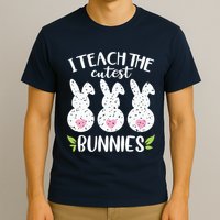 I Teach The Cutest Bunnies Love Teaching T-Shirt