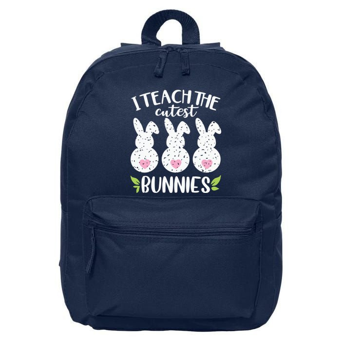 I Teach The Cutest Bunnies Love Teaching 16 in Basic Backpack