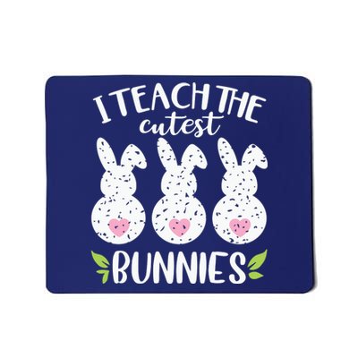 I Teach The Cutest Bunnies Love Teaching Mousepad