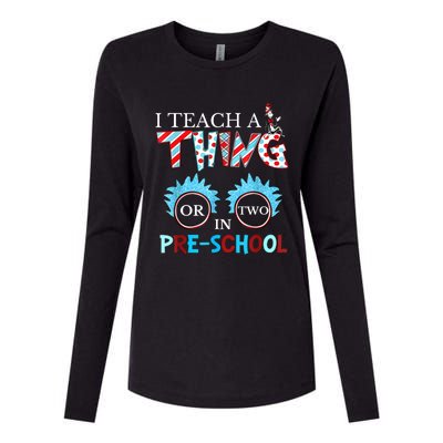 I Teach Thing Or Two In Pre School Womens Cotton Relaxed Long Sleeve T-Shirt