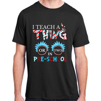 I Teach Thing Or Two In Pre School Adult ChromaSoft Performance T-Shirt