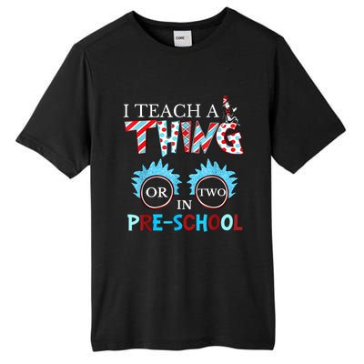 I Teach Thing Or Two In Pre School Tall Fusion ChromaSoft Performance T-Shirt